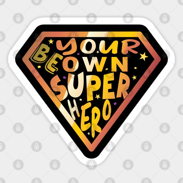 Be Your Own Super Hero Sticker by ArticArtac